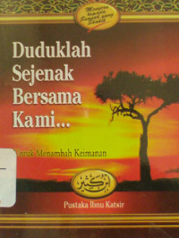 Image of Duduklah Sejenak Bersama kami...Untuk Menambah Keimanan
