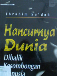 Image of Hancurnya Dunia Dibalik Kesombongan Manusia