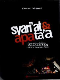Image of Syariat dan apa ta'a: fenomena sosial keagamaan pasca konflik Aceh