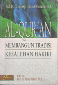Image of Al-Qur'an Membangun Tradisi Kesalehan Hakiki